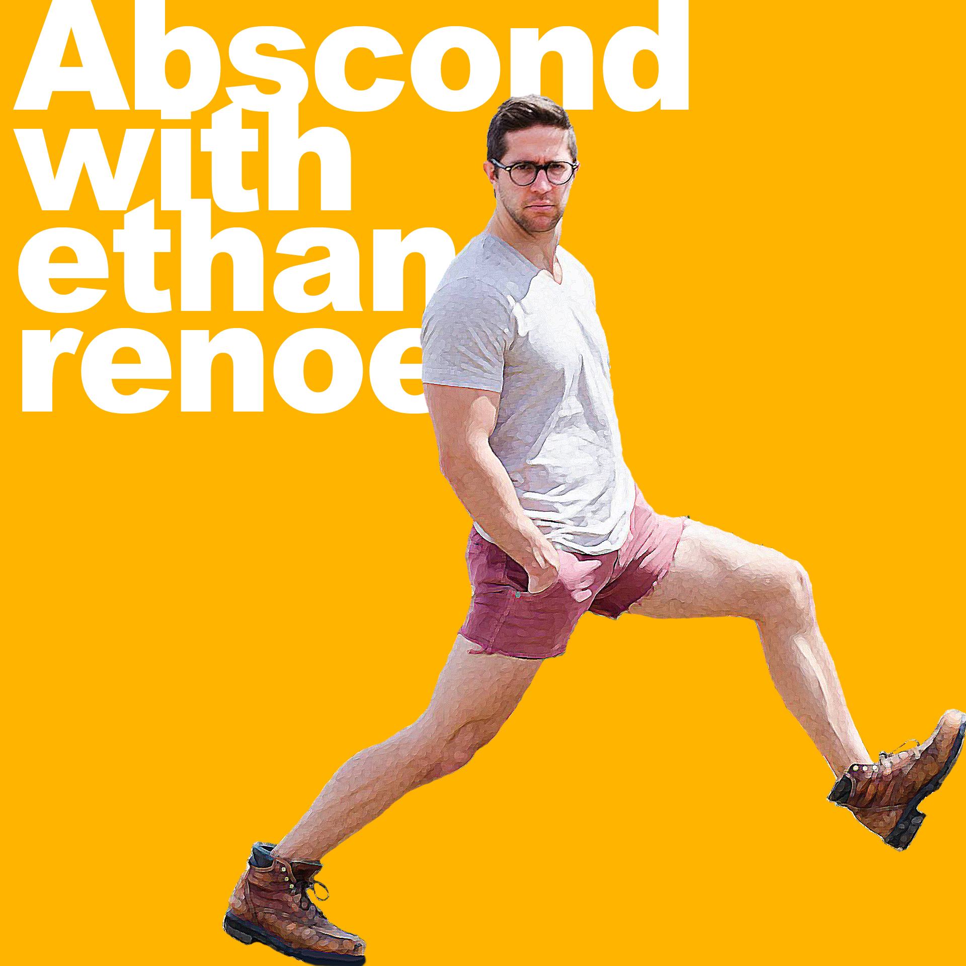 Abscond with Ethan Renoe